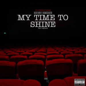 My Time To Shine (Explicit)