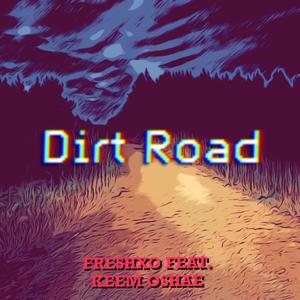 Dirt Road (Explicit)