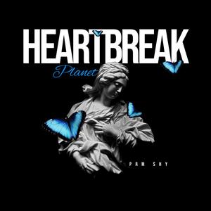 Heartbreak Planet (Explicit)