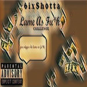 These Niggas Be Lame As **** (Remix|Explicit)