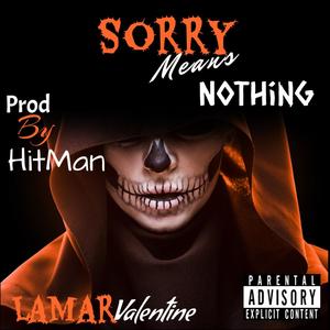 Sorry Means Nothing (Explicit)