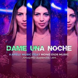 Dame una Noche (Explicit)