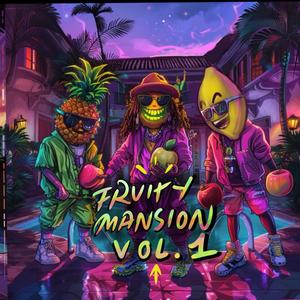 Fruity Mansion Vol. I