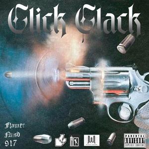 Click Clack (feat. 917, Flammer & Mvgic Hands!) [Explicit]