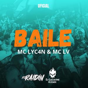 BAILE (feat. MC LyC4N & Mc Lv OFC) (DJ Raidin Remix)