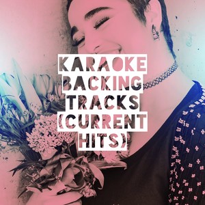 Karaoke Backing Tracks (Current Hits)