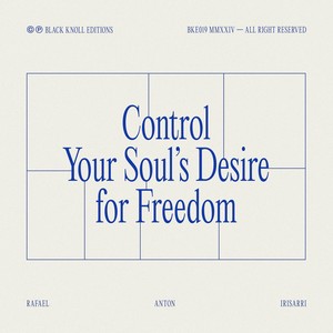 Control Your Soul's Desire for Freedom