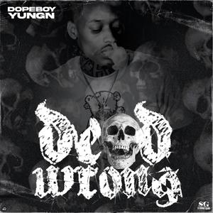 Dead Wrong (Explicit)