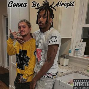 Gonna be alright (Explicit)