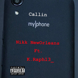 Callin My Phone (Explicit)