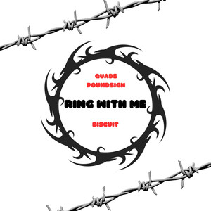 Ring With Me (Explicit)