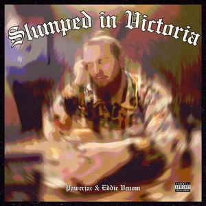 Slumped in Victoria (Explicit)