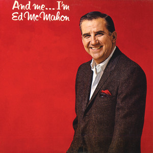 And Me… I'm Ed McMahon