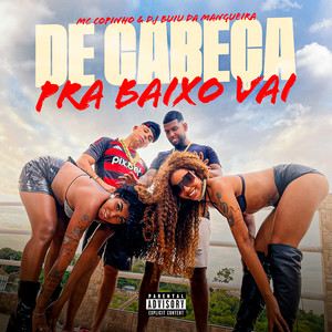 De Cabeça pra Baixo Vai (Explicit)