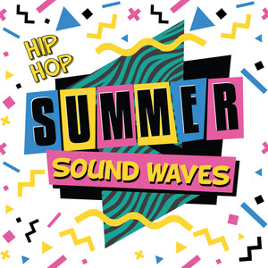 Hip Hop Summer Sound Waves (Explicit)