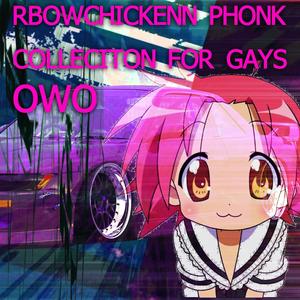 rbowchickenn phonk collection for g5ys (Explicit)