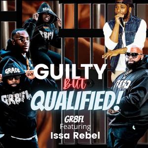 Guilty But Qualified (feat. Issa Rebel)