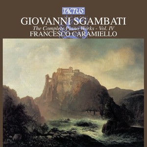 SGAMBATI, G.: Piano Music (Complete) , Vol. 4 (Caramiello)