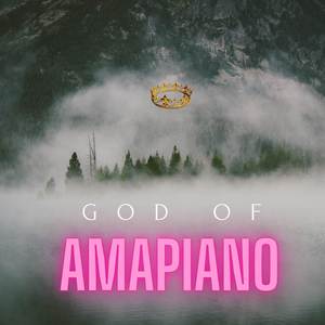 God Of Amapiano