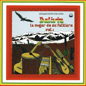 Lo Mejor de Su Folklore, Vol. 1 (Colección de Oro Bolivia)