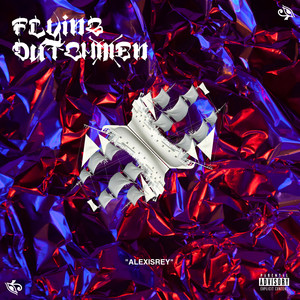 Flying Dutchmen (Explicit)