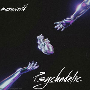 Psychadelic (Explicit)