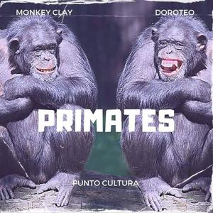 Primates (feat. Doroteo & Punto Cultura) [Explicit]