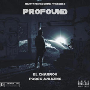 Profound (feat. Pdogg Amazing) (Explicit)