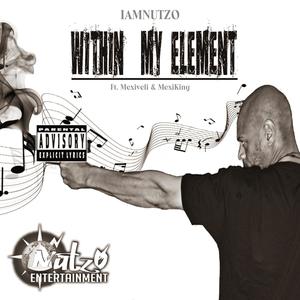 Within My Element (feat. Mexiveli Da Don & MexiKing) [Explicit]