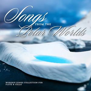 Songs from the Polar Worlds