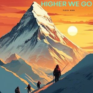 Higher We Go