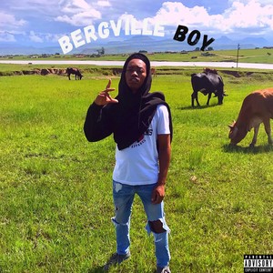 Bergville Boy (Explicit)