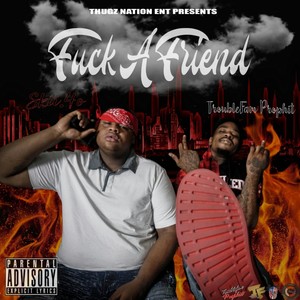 **** a Friend (feat. OG Glock 40) [Explicit]