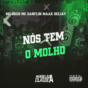 Nós Tem o Molho (Explicit)