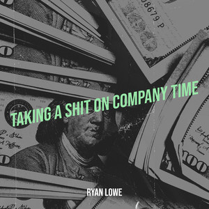 Taking a **** on Company Time (Explicit)