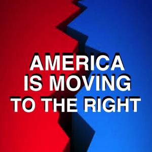 America Is Moving To The Right