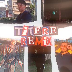 TITERE RMX (feat. Mc retro tab, Zanuay, Jhxna tbc, Dani3lace & LIL NOIZE)