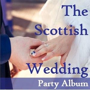 The Scottish Wedding Party Album