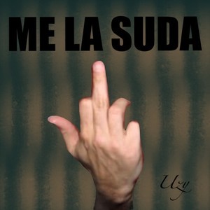 Me la suda (Explicit)