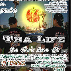 Tha Life (feat. Variouz, Imfamouz 1, DJ Jam, Skarface & U.N.K.N.8) [2002 Track from way Back] [Explicit]