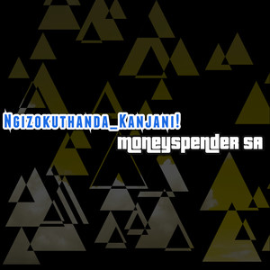 Ngizokuthanda_Kanjani! (Explicit)