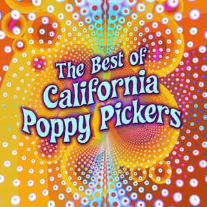 The Best of California Poppy Pickers