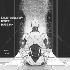 NINETEENSTEP/ROBOT BUDDHA