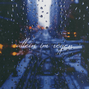 Allein im Regen (Explicit)