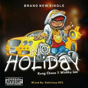 No Holiday (feat. Winkky Lee)