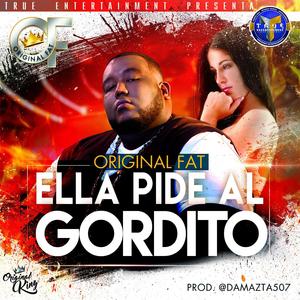 Ella Pide al Gordito