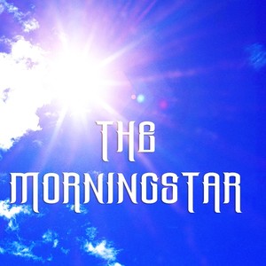 The Morningstar: The Morningstar