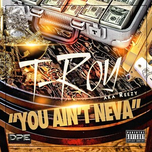 You Ant Neva (Explicit)