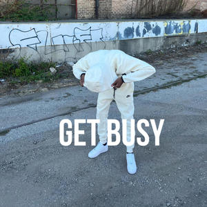 Get Busy (feat. Benjii Kashh) (Explicit)