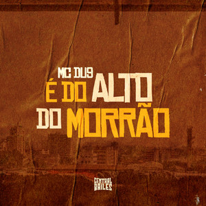 É Do Alto Do Morrão (Explicit)